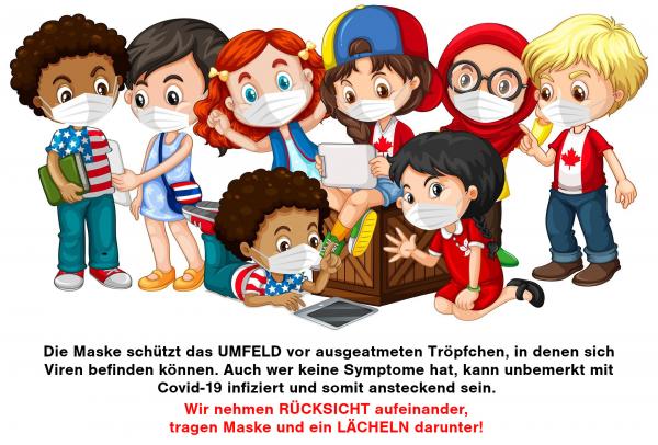Die Maske schützt das UMFELD vor eventuell ausgeatmeten Viren. Auch wer keine Symptome hat, kann umbemerkt mit Covid-19 infiziert und somit ansteckend sein. Wir nehmen RÜCKSICHT aufeinander, tragen Maske und LÄCHELN darunter! Bild von <a href="https://pixabay.com/de/users/18371568-18371568/?utm_source=link-attribution&utm_medium=referral&utm_campaign=image&utm_content=5650614">B Ban</a> auf <a href="https://pixabay.com/de/?utm_source=link-attribution&utm_medium=referral&utm_campaign=image&utm_content=5650614">Pixabay</a>